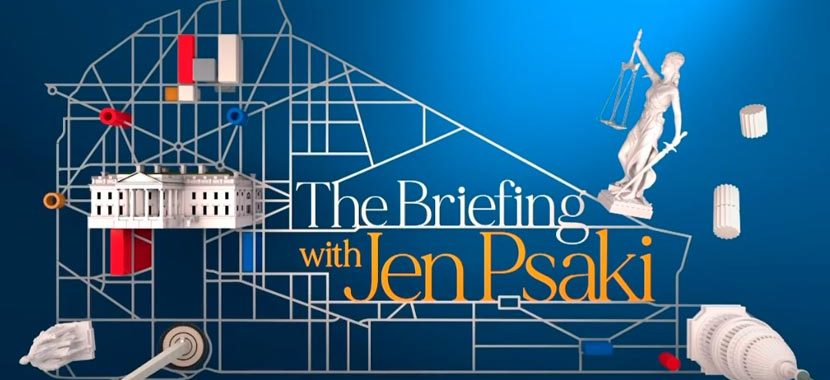 The Briefing with Jen Psaki – 7/31/26